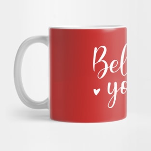 Believe you can Mug